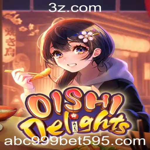Descubra o Mundo Encantado de OishiDelights com abc999 bet