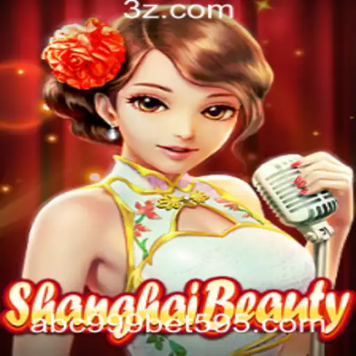 Descubra o Fascinante Mundo de ShanghaiBeauty e as Excitantes Apostas com abc999 bet